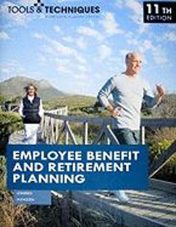 Tools and Techniques of Employee Benefit and Retirement Planning