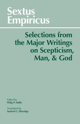 Selections from the Major Writings on Scepticism, Man, and God 2nd 9780872200067 Front Cover