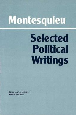 Montesquieu: Selected Political Writings 2nd 9780872200906 Front Cover