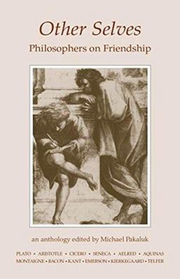 Other Selves Philosophers on Friendship  9780872201132 Front Cover