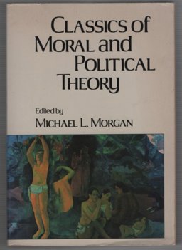 Classics of Moral and Political Theory Classics of Moral and Political Theory