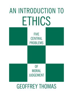 Introduction to Ethics Five Central Problems of Moral Judgement  9780872201842 Front Cover