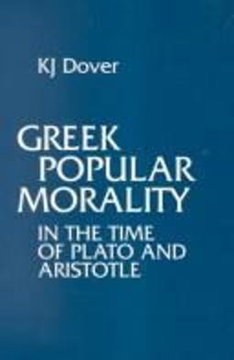 Greek Popular Morality in the Time of Plato and Aristotle 1994 9780872202467 Front Cover