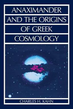 Anaximander and the Origins of Greek Cosmology 3rd 9780872202559 Front Cover