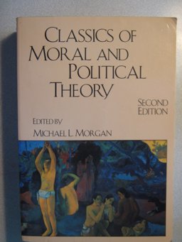 Classics of Moral and Political Theory Classics of Moral and Political Theory