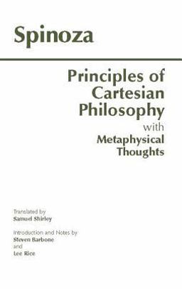 Principles of Cartesian Philosophy With Metaphysical Thoughts and Lodewijk Meyer's Inaugural Dissertation  9780872204003 Front Cover