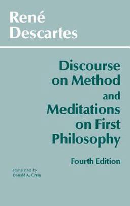 Discourse on Method and Meditations on First Philosophy 4th 9780872204201 Front Cover