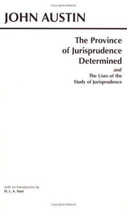 The Province of Jurisprudence Determined and the Uses of the Study of Jurisprudence