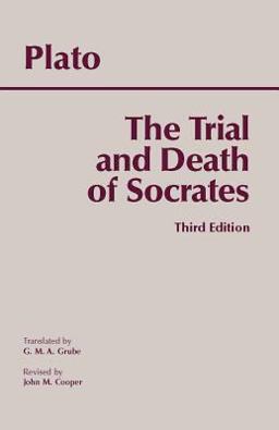Trial and Death of Socrates Euthyphro, Apology, Crito, Death Scene from Phaedo 3rd 9780872205543 Front Cover