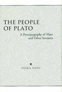 People of Plato A Prosopography of Plato and Other Socratics  9780872205642 Front Cover