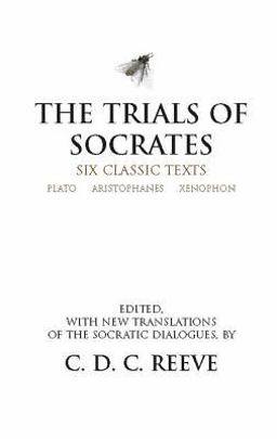 Trials of Socrates Six Classic Texts  9780872205895 Front Cover