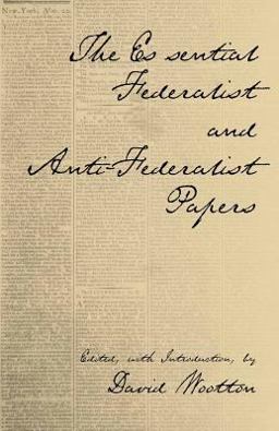 Essential Federalist and Anti-Federalist Papers  9780872206557 Front Cover