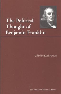 Political Thought of Benjamin Franklin  9780872206847 Front Cover