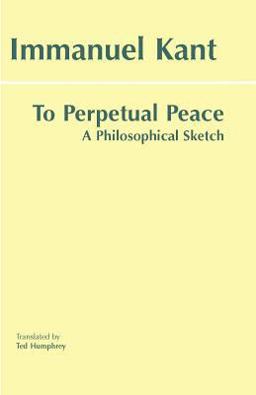 To Perpetual Peace A Philosophical Sketch  9780872206915 Front Cover
