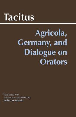 Agricola, Germany, and Dialogue on Orators  9780872208117 Front Cover