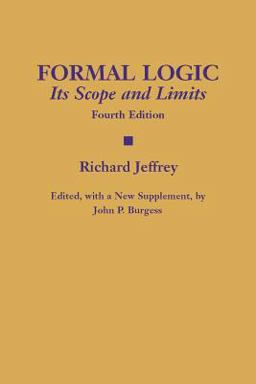 Formal Logic Its Scope and Limits 4th 9780872208131 Front Cover