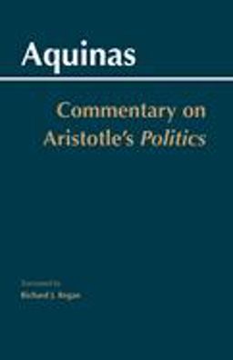 Commentary on Aristotle's Politics  9780872208698 Front Cover
