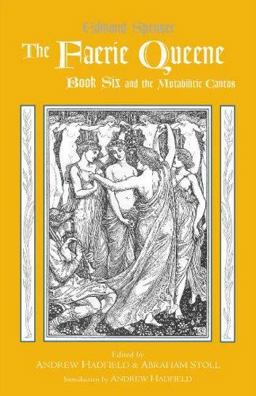 The Faerie Queene, Book Six and the Mutabilitie Cantos