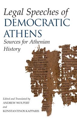 Legal Speeches of Democratic Athens Sources for Athenian History  9780872209275 Front Cover