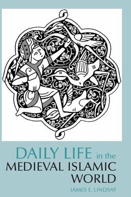 Daily Life in the Medieval Islamic World  9780872209343 Front Cover
