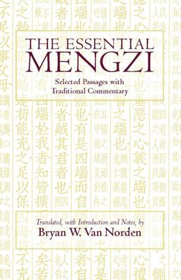 Essential Mengzi Selected Passages with Traditional Commentary  9780872209855 Front Cover