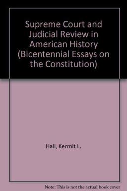 The Supreme Court and Judicial Review in American History The Supreme Court and Judicial Review in American History