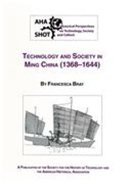 Technology and Society in Ming China, 1368-1644