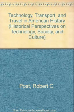 Technology, Transport, and Travel in American HistoryNB