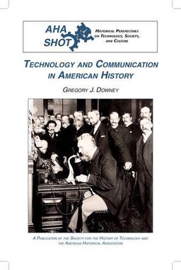 Technology and Communication in American History  9780872291706 Front Cover