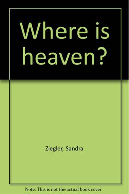 Where Is Heaven?