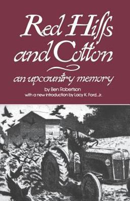 Red Hills and Cotton An Upcountry Memory  9780872493063 Front Cover