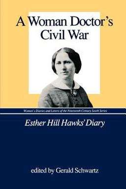 Woman Doctor's Civil War Esther Hill Hawks' Diary  9780872496224 Front Cover