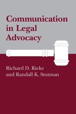Communication in Legal Advocacy (Studies in Rhetoric/Communication)  9780872496811 Front Cover