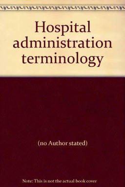 Hospital Administration Terminology