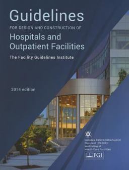 Guidelines for Design and Construction of Hospitals and Outpatient Facilities  9780872589353 Front Cover