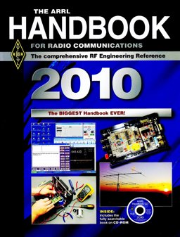The Arrl Handbook for Radio Communications 2010: The Comprehensive Rf Engineering Reference  9780872591448 Front Cover