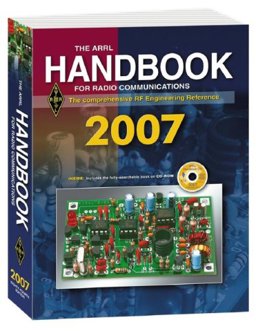 ARRL Handbook for Radio Communications 2007 : The Comprehensive RF Engineering Reference 1st 9780872599765 Front Cover