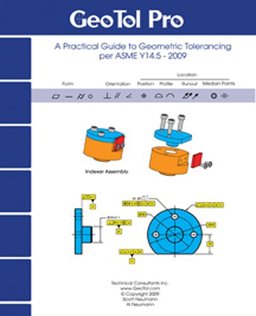 Geo Tol Pro A Practical Guide to Geometric Tolerancing per ASME Y14.5 - 2009  9780872638655 Front Cover
