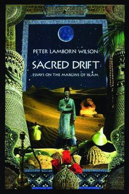 Sacred Drift Essays on the Margins of Islam  9780872862753 Front Cover