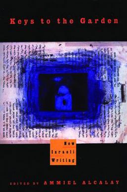 Keys to the Garden New Israeli Writing  9780872863088 Front Cover