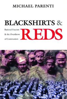Blackshirts and Reds Rational Fascism and the Overthrow of Communism  9780872863293 Front Cover