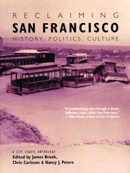 Reclaiming San Francisco History, Politics, Culture  9780872863354 Front Cover