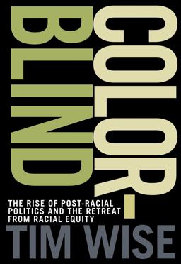 Colorblind The Rise of Post-Racial Politics and the Retreat from Racial Equity  9780872865082 Front Cover