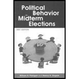 Political Behavior of the American Electorate 11th Edition + 2007 Midterm Election Supplement
