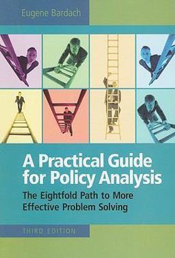 Practical Guide for Policy Analysis The Eightfold Path to More Effective Problem Solving 3rd 9780872899520 Front Cover