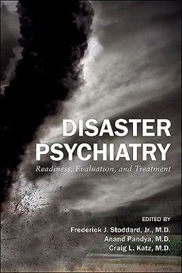Disaster Psychiatry Readiness, Evaluation, and Treatment  9780873182171 Front Cover