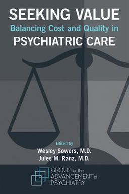 Seeking Value Balancing Cost and Quality in Psychiatric Care  9780873182256 Front Cover