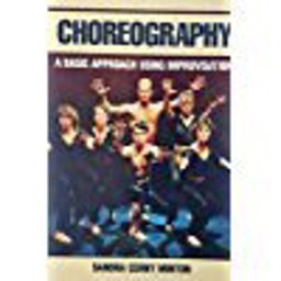Choreography A Basic Approach Using Improvisation 1st 1986 9780873220712 Front Cover