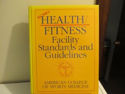 ACSM's Health/Fitness Facility Standards and Guidelines