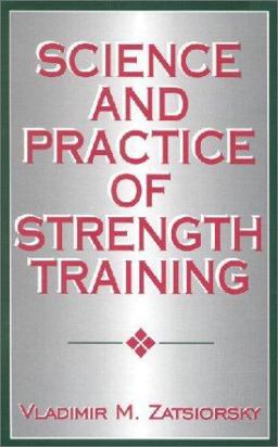 Science and Practice of Strength Training  9780873224741 Front Cover